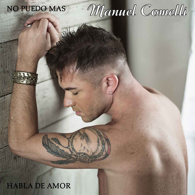 HABLA DE AMOR / NO PUEDO MAS – Manuel Comelli