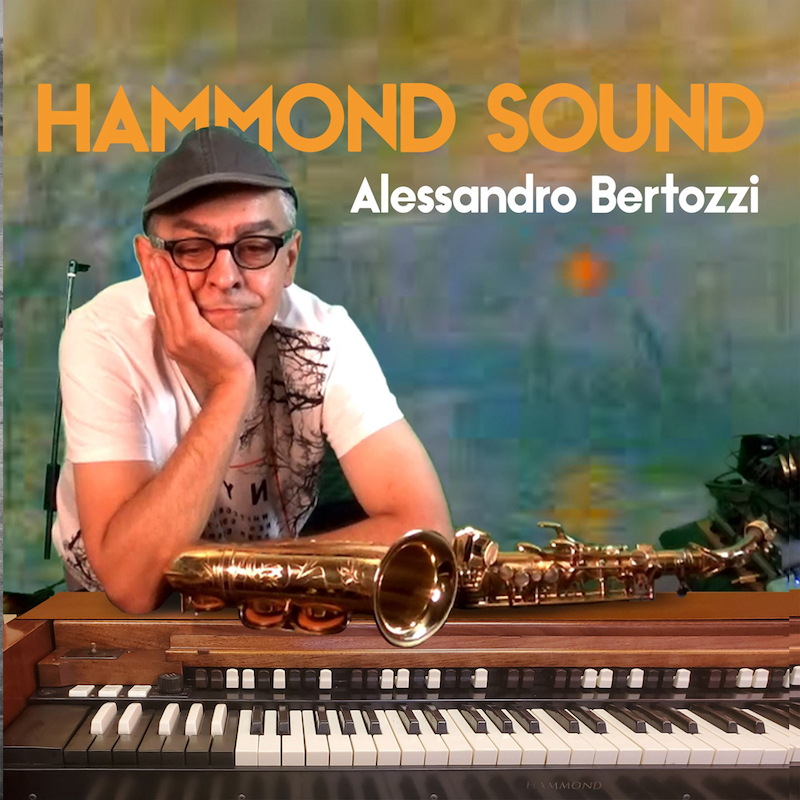 HAMMOND SOUND – Alessandro Bertozzi