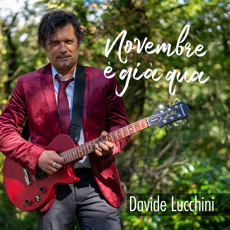 DAVIDE LUCCHINI - Novembre è già qua