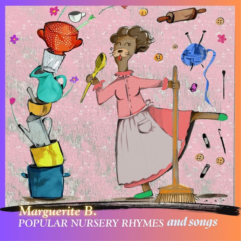 POPULAR NURSERY RHYMES & SONGS Marguerite B